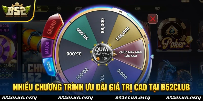 B52Club mang đến nhiều chương trình ưu đãi đặc biệt hấp dẫn