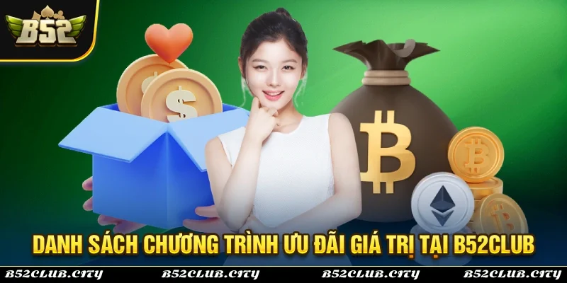 B52Club mang đến nhiều chương trình ưu đãi đa dạng