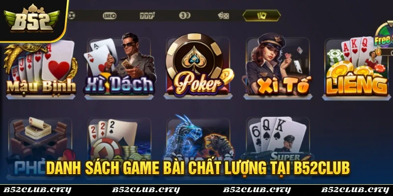 Danh sách những tựa game bài B52Club chất lượng