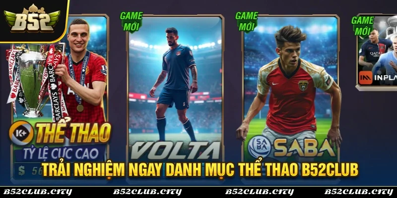 Danh sách trò chơi hấp dẫn tại danh mục thế thao B52Club